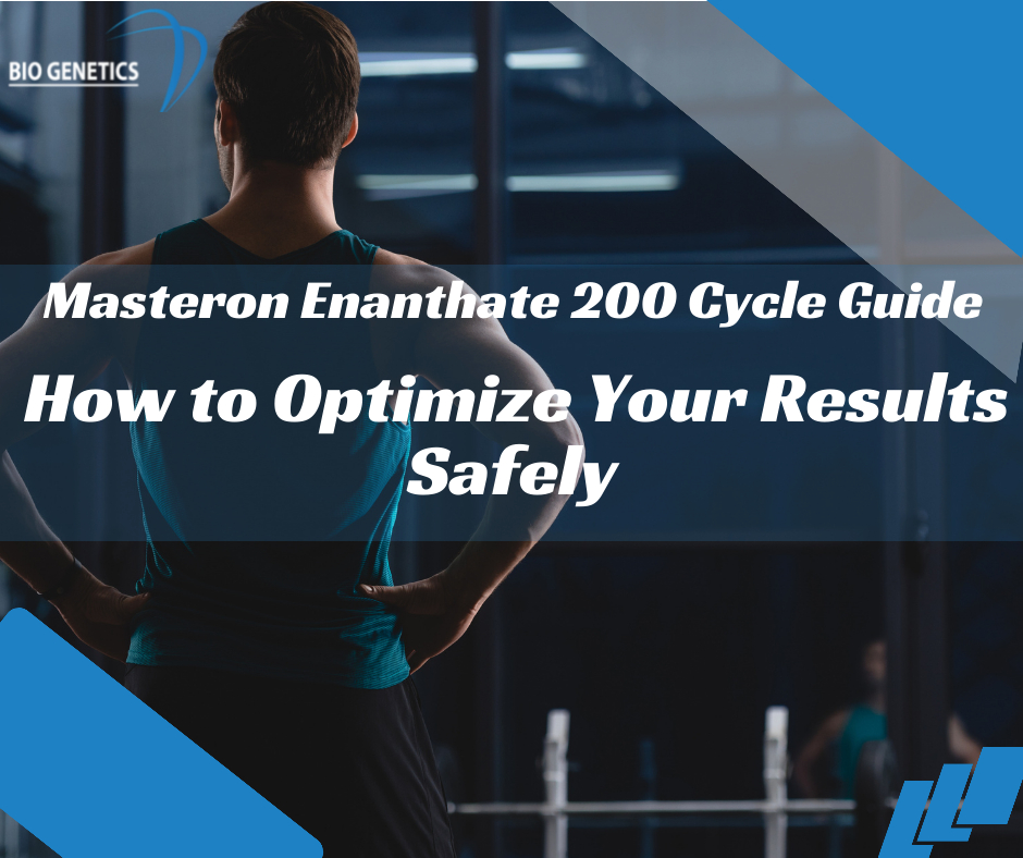 Masteron Enanthate 200 Cycle Guide How to Optimize Your Results Safely