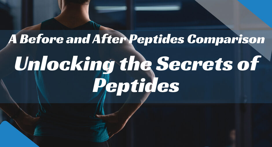 A Before and After Peptides Comparison