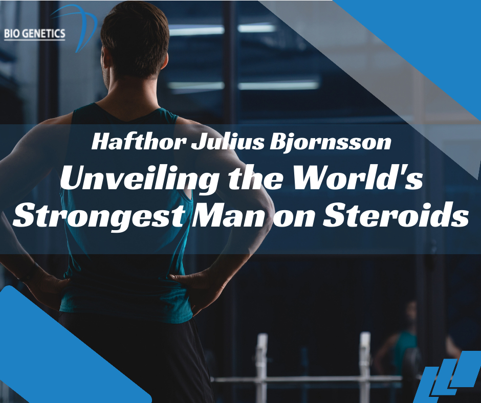 Unveiling the Worlds Strongest Man on Steroids: Hafthor Julius Bjornsson