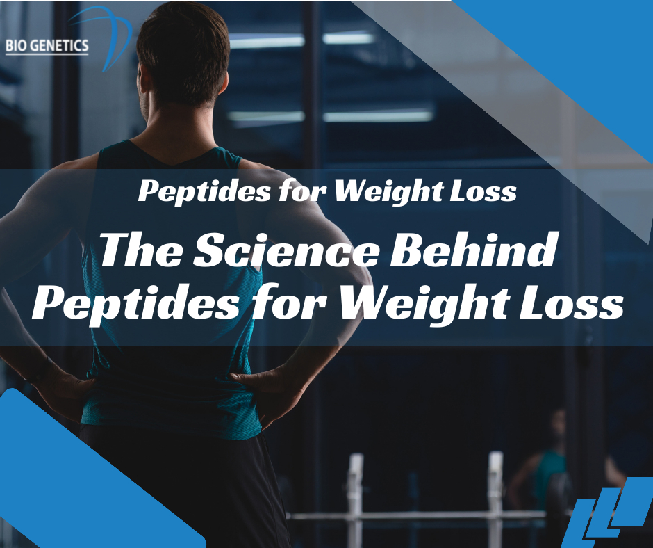 The Science Behind Peptides for Weight Loss