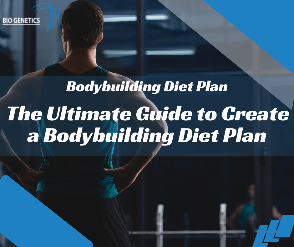 The Ultimate Guide to Create a Bodybuilding Diet Plan