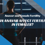 can anavar affect fertility in females?