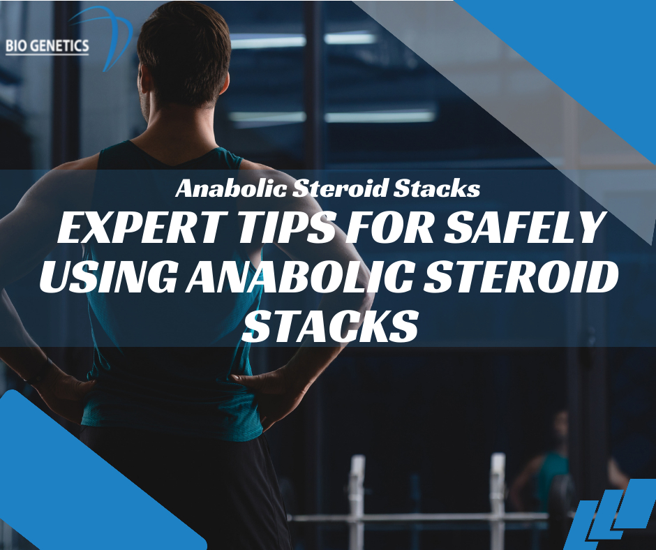 Expert Tips for Safely Using Anabolic Steroid Stacks