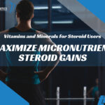 Vitamins and Minerals for Steroid Users