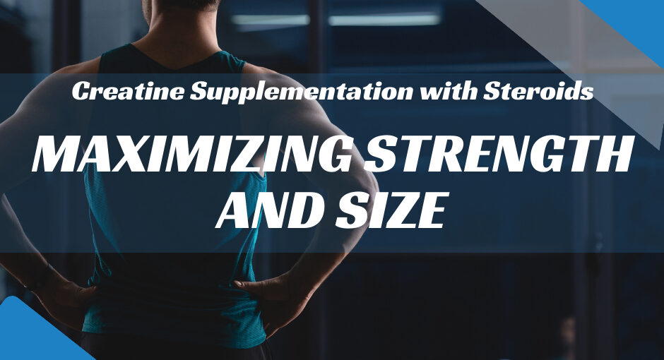 Creatine Supplementation with Steroids
