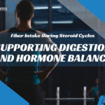 Fiber Intake During Steroid Cycles