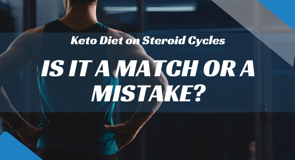Keto Diet on Steroid Cycles