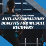 Omega-3 on Steroids: Anti-Inflammatory Benefits for Muscle Recovery