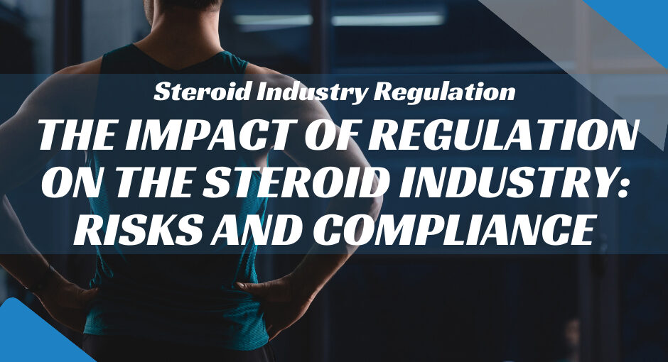 Steroid Industry Regulation