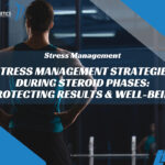Stress Management Strategies During Steroid Phases: Protecting Results & Well-Being