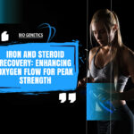Iron and Steroid Recovery: Enhancing Oxygen Flow for Peak Strength