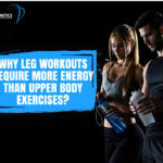 Why do leg workouts like squats require so much more energy compared to upper body exercises like lat pull-downs?