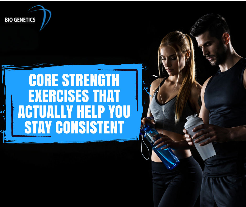 Core Strength Exercises to Build Stability | Bio Genetics USA