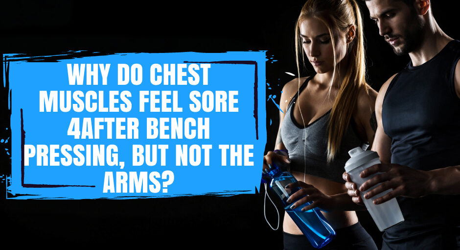 Chest soreness after bench pressing usually means your pecs were the main muscles receiving the training stress.