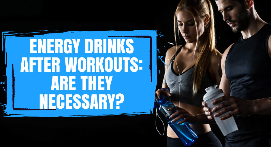 Energy drinks after workouts are often associated with recovery, energy replenishment, and athletic performance, but they are not automatically necessary after exercise.